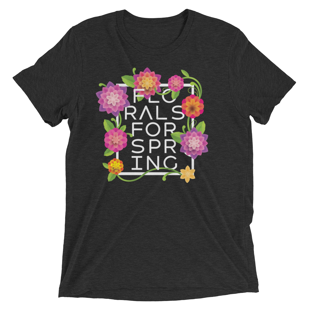 Florals for Spring (Retail Triblend)-Swish Embassy