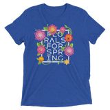 Florals for Spring (Retail Triblend)-Swish Embassy