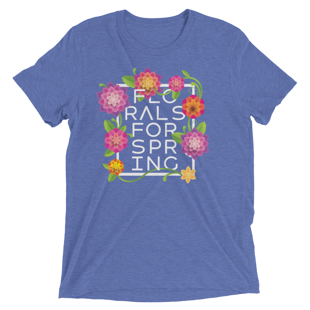 Florals for Spring (Retail Triblend)-Swish Embassy