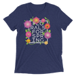 Florals for Spring (Retail Triblend)-Swish Embassy