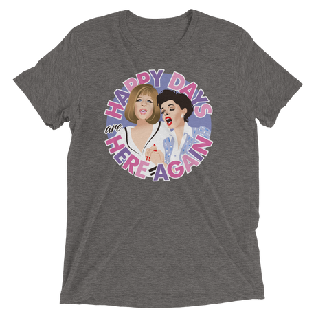 Happy Days Are Here Again (Triblend)-Triblend T-Shirt-Swish Embassy