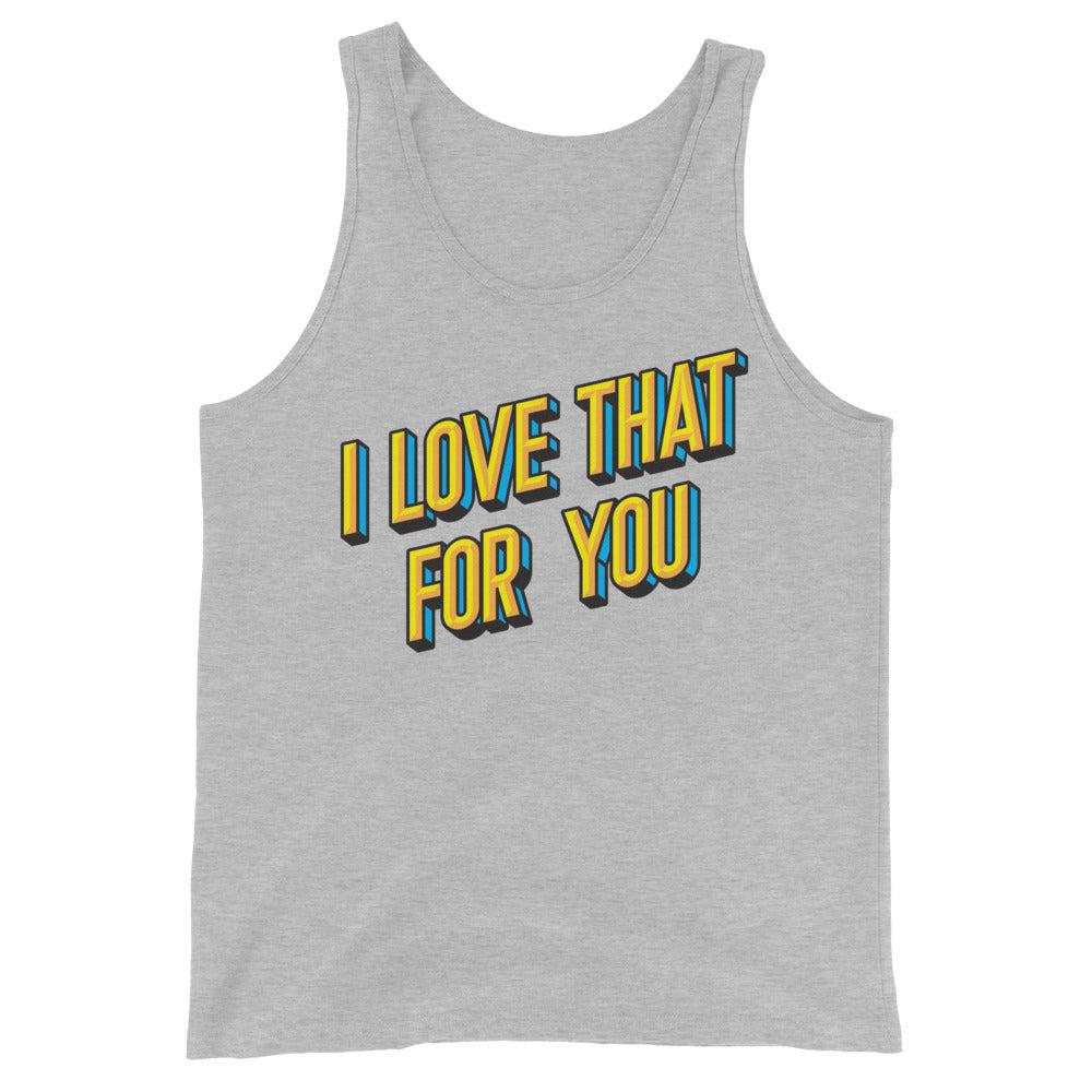 I Love That For You (Tank Top)-Tank Top-Swish Embassy
