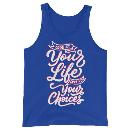 Look At Your Life, Look At Your Choices (Tank Top)-Tank Top-Swish Embassy