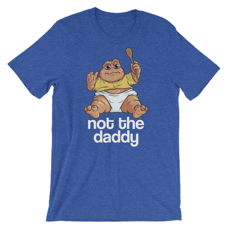 Not the Daddy-T-Shirts-Swish Embassy