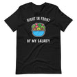 Right in Front of my Salad?-T-Shirts-Swish Embassy