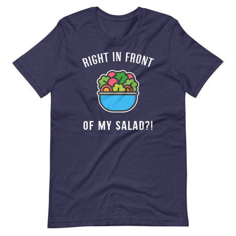 Right in Front of my Salad?-T-Shirts-Swish Embassy