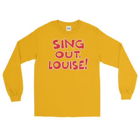 Sing Out Louise! (Long Sleeve)-Long Sleeve-Swish Embassy