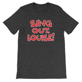 Sing Out, Louise!-T-Shirts-Swish Embassy