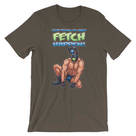 Stop Trying to Make Fetch Happen-T-Shirts-Swish Embassy