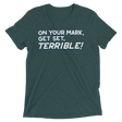 Terrible (Retail Triblend)-Triblend T-Shirt-Swish Embassy