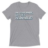 Terrible (Retail Triblend)-Triblend T-Shirt-Swish Embassy