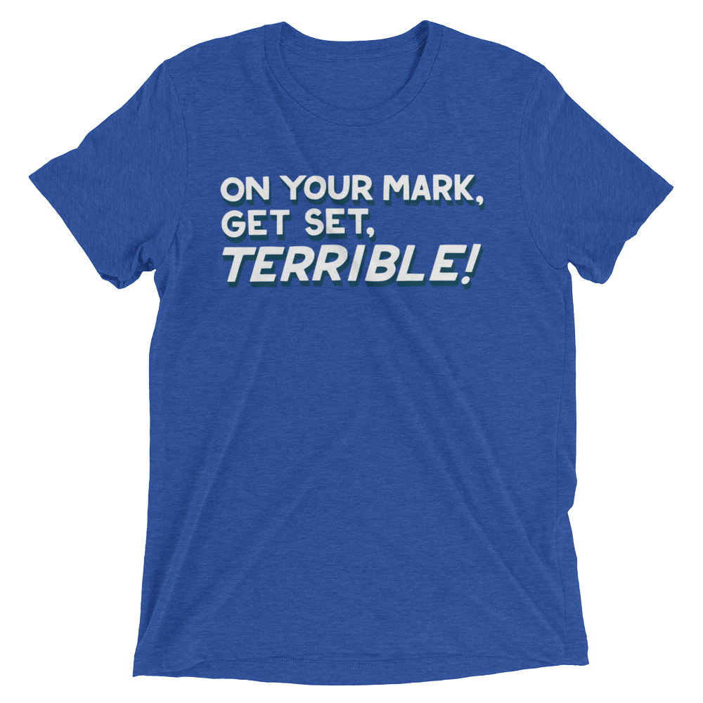 Terrible (Retail Triblend)-Triblend T-Shirt-Swish Embassy