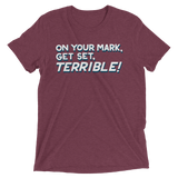 Terrible (Retail Triblend)-Triblend T-Shirt-Swish Embassy