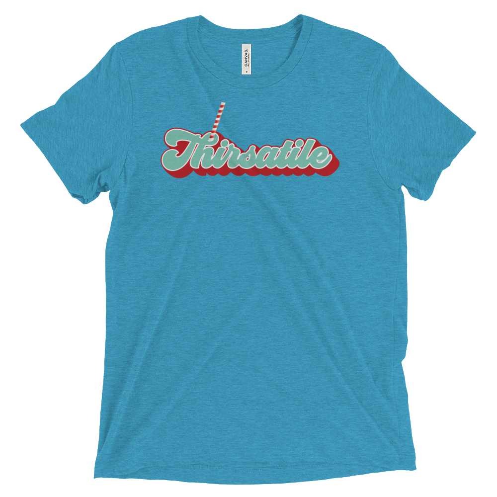 Thirsatile (Retail Triblend)-Triblend T-Shirt-Swish Embassy