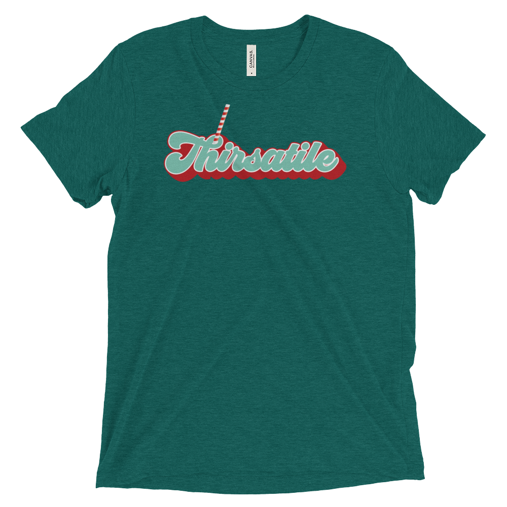 Thirsatile (Retail Triblend)-Triblend T-Shirt-Swish Embassy