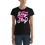 Another Day, Another Slay (Women's)-Swish Embassy