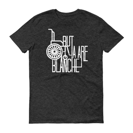 But Ya Are Blanche-T-Shirts-Swish Embassy
