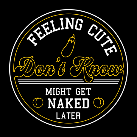 Feeling Cute IDK-T-Shirts-Swish Embassy