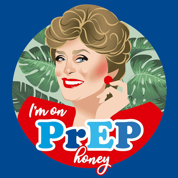 I'm on PrEP Honey
