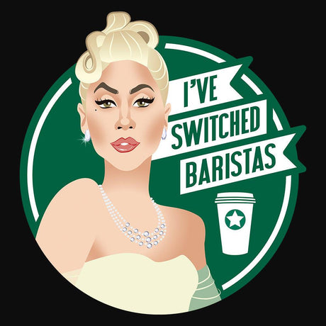 I've Switched Baristas-T-Shirts-Swish Embassy