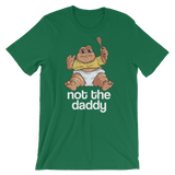 Not the Daddy-T-Shirts-Swish Embassy