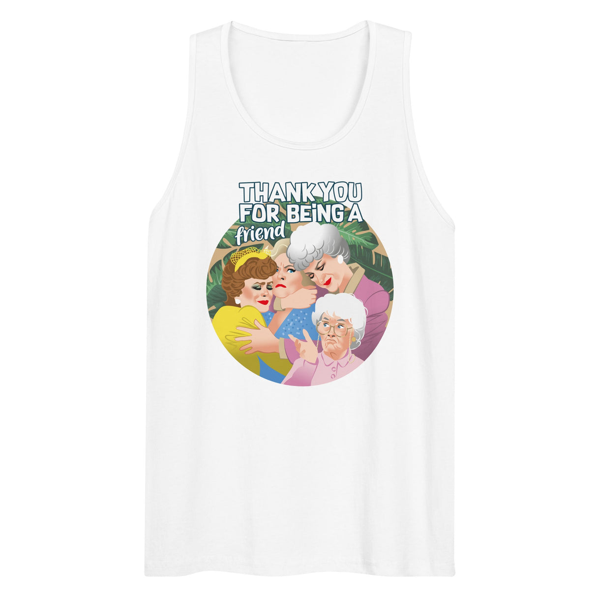 Thank You for Being a Friend (Tank Top)-Tank Top-Swish Embassy